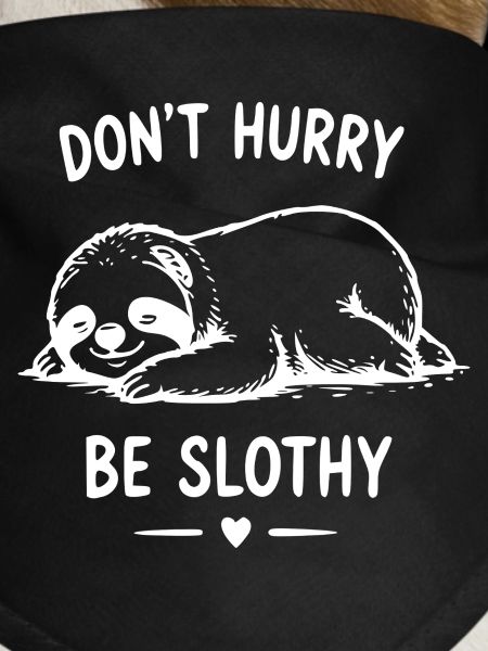 Don't Rush, Lazy Sloth Style