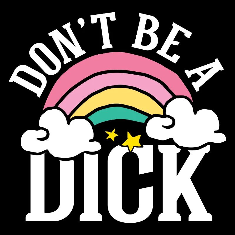 Don t be a dick
