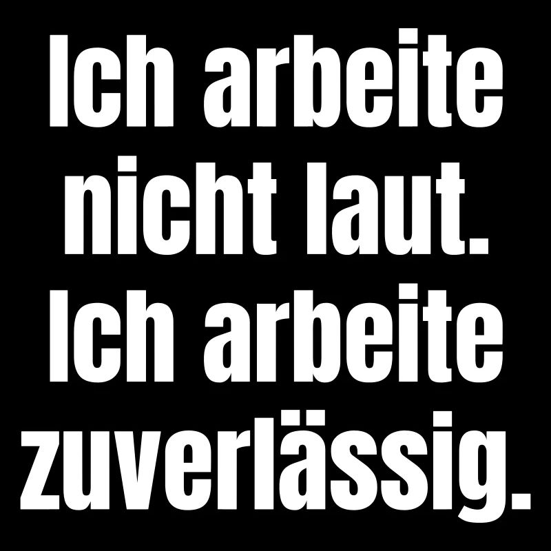 I work quietly and reliably