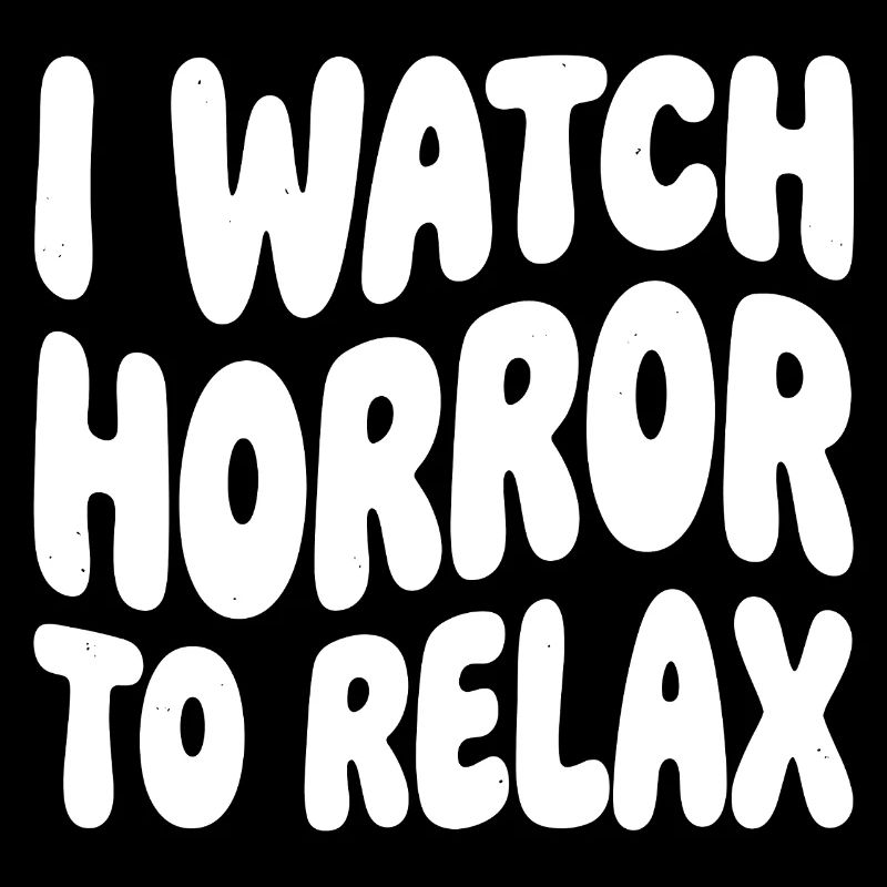 Horror to relax