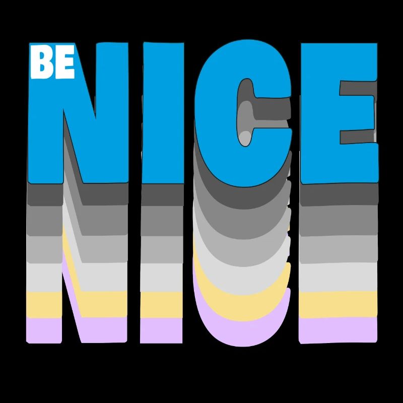 Be nice
