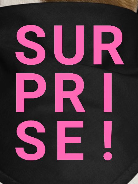SURPRISE!