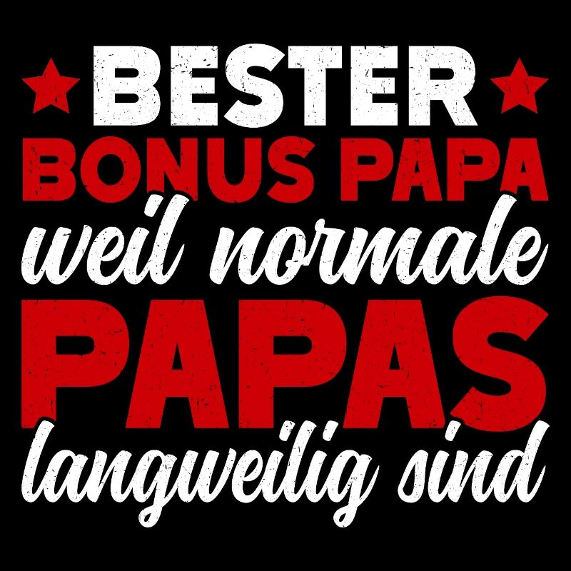 Bester Bonus Papa Normale Papas Langweilig Sind