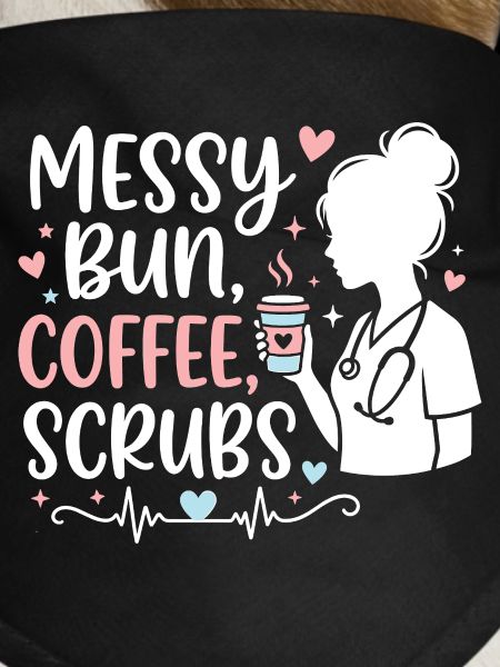 Messy Bun Coffee Scrubs Nurse