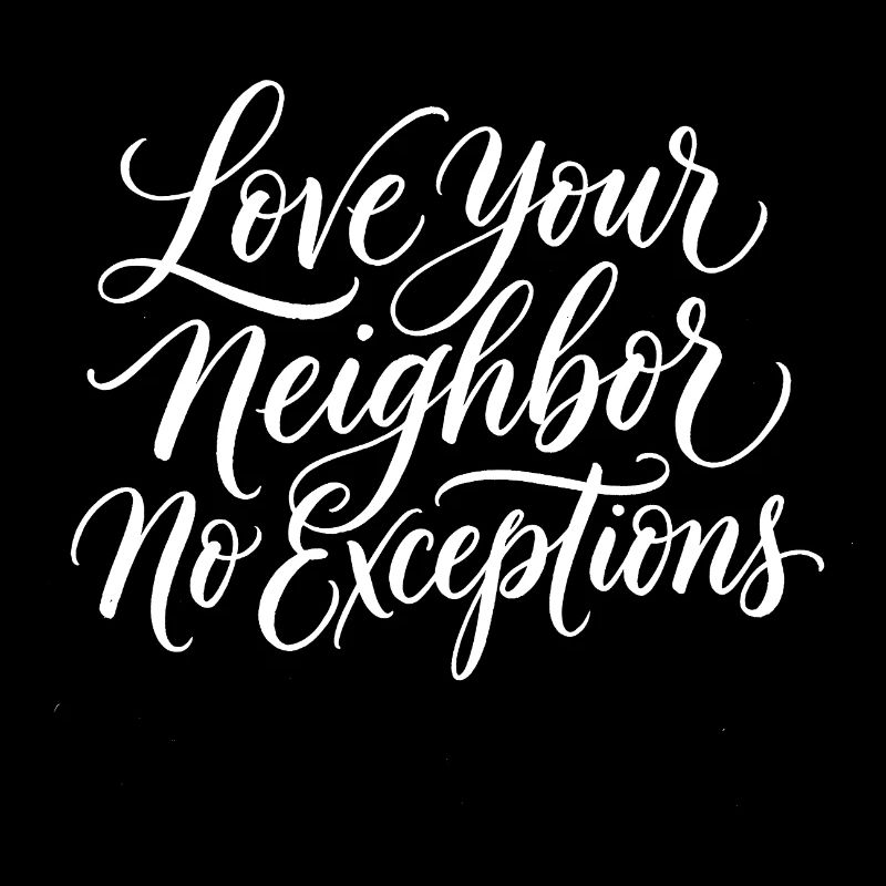 Aimez votre prochain — sans exception — chrétien