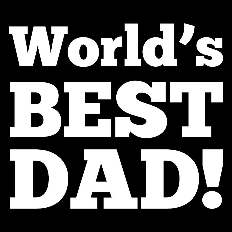 Bester Vater der Welt!
