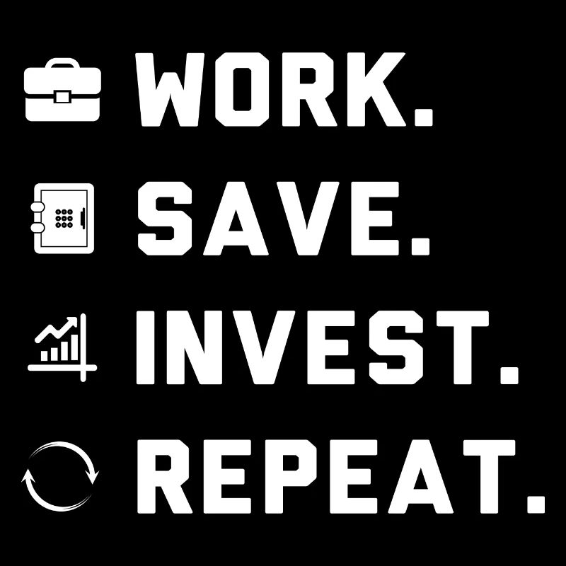 Work. Save. Invest. Repeat.