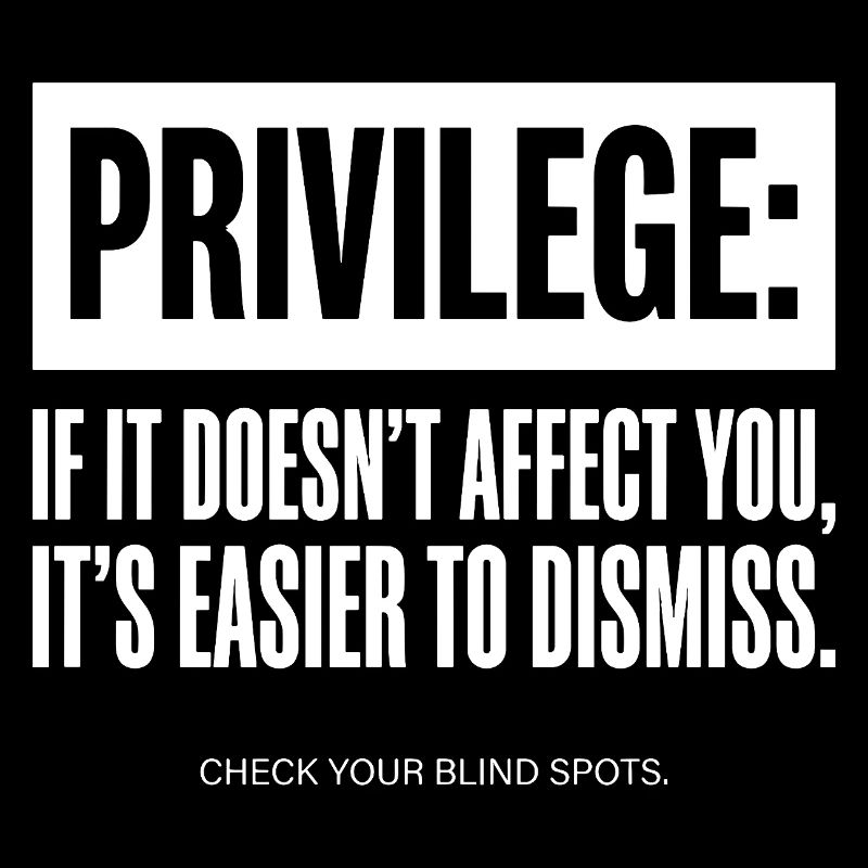 Privilege Zitat Check Your Blind Spots