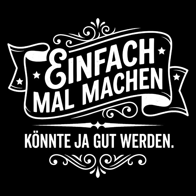 Einfach mal machen Spruch Motivation
