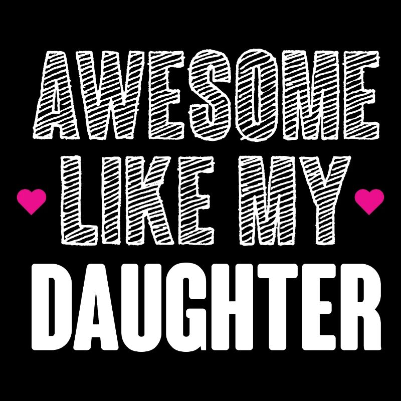 Awesome Like My Daughter
