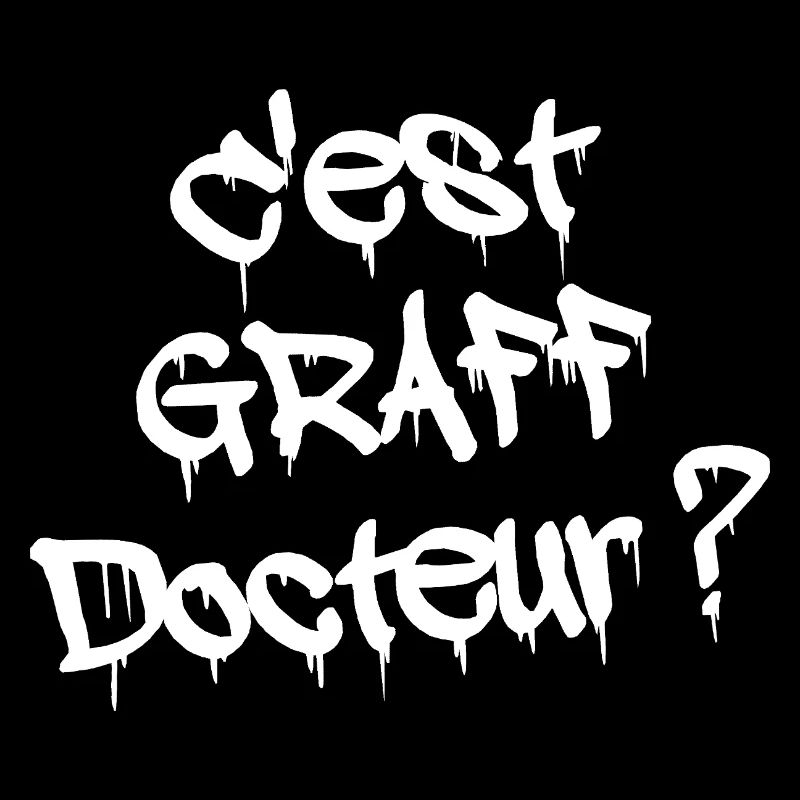 C'EST GRAFF DOCTEUR ? 