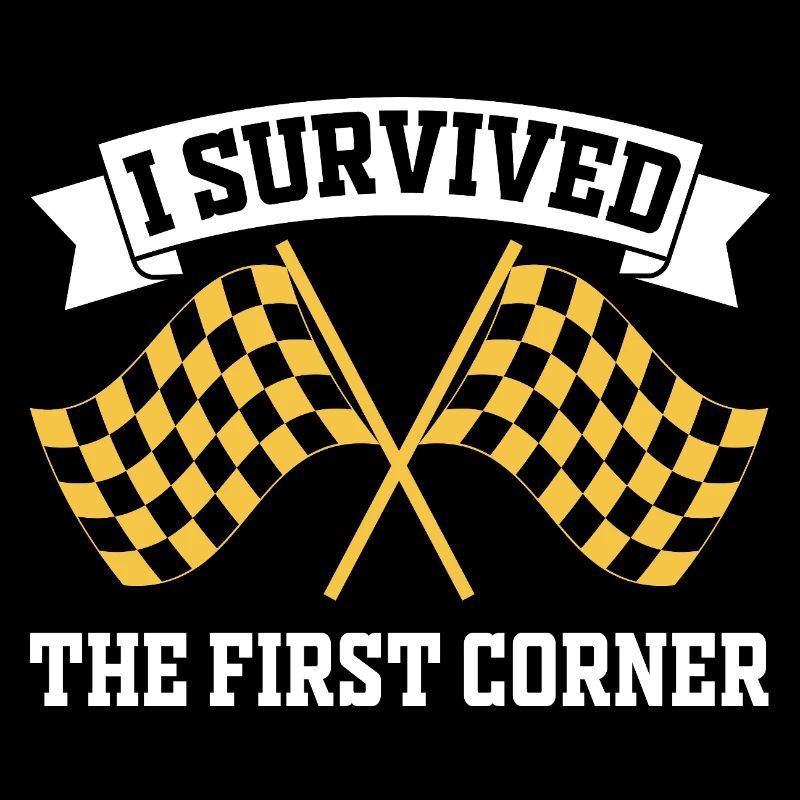 I Survived the First Corner