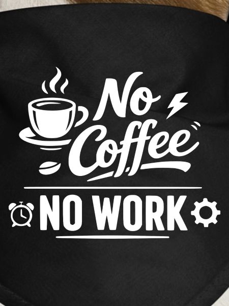 No Coffee No Work