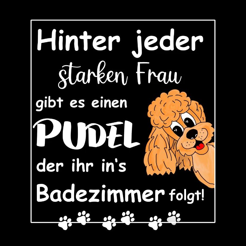 Hinter jedem starken Frauchen steht ein Pudel