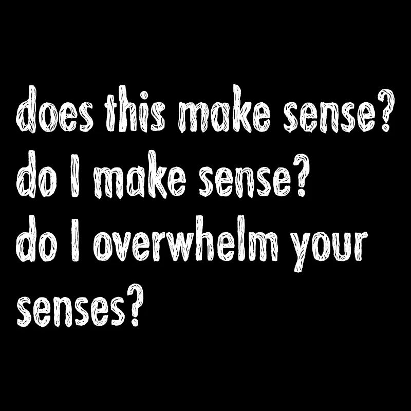 Does this make sense?