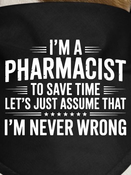 Pharmacist Attitude: Never Wrong