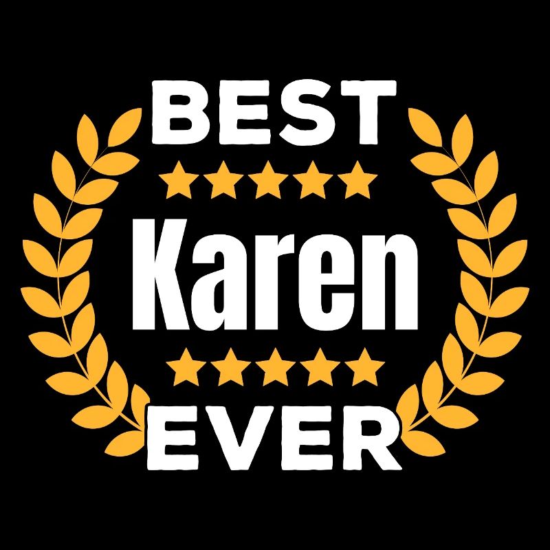 Best Karen Ever Legend Name Gift