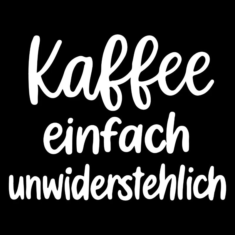 Kaffee Einfach Unwiderstehlich Geschenk Geschenkid