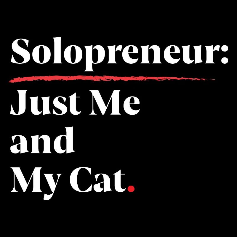 Solopreneur : Juste moi et mon chat [Blanc]