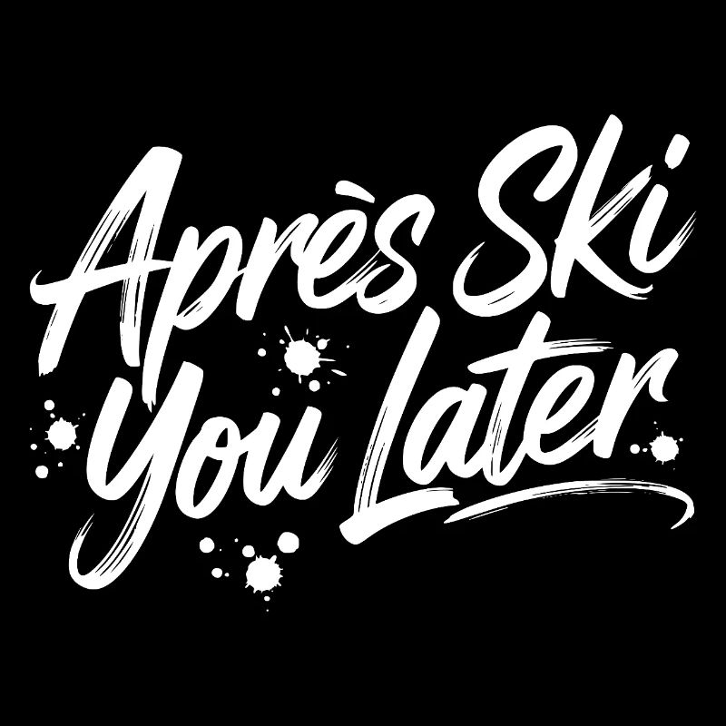 Après Ski you plus tard