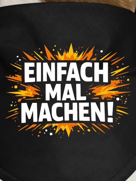 Einfach mal machen
