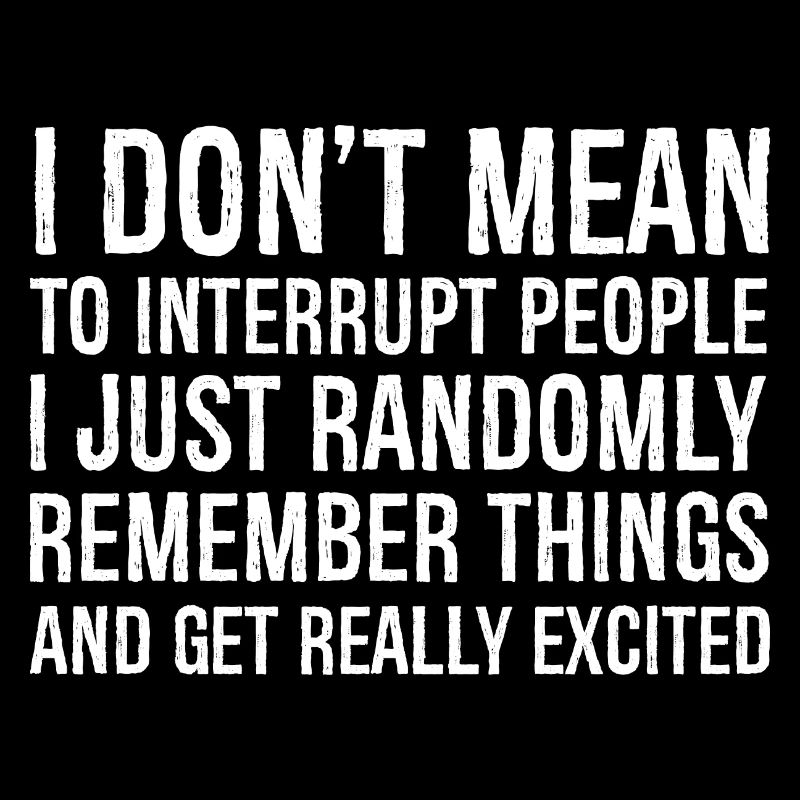 Je ne veux pas interrompre les gens