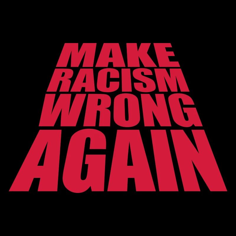 make racism wrong again