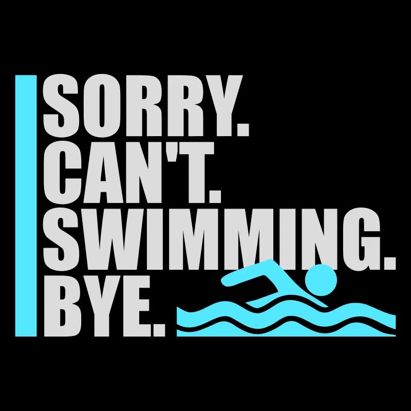 Sorry Can't Swimming Bye Swimmer Excuse Humor