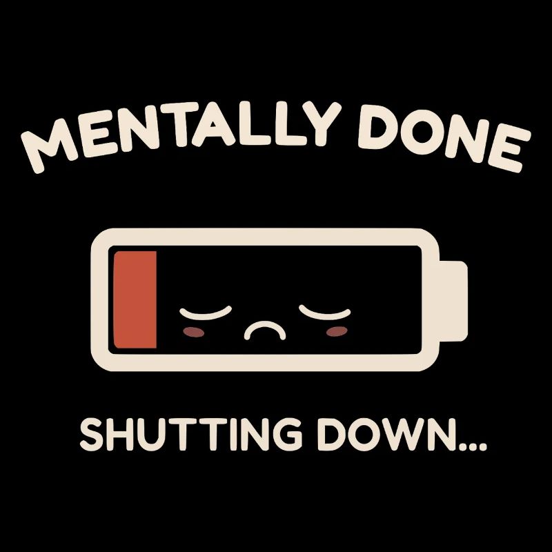 mentally done