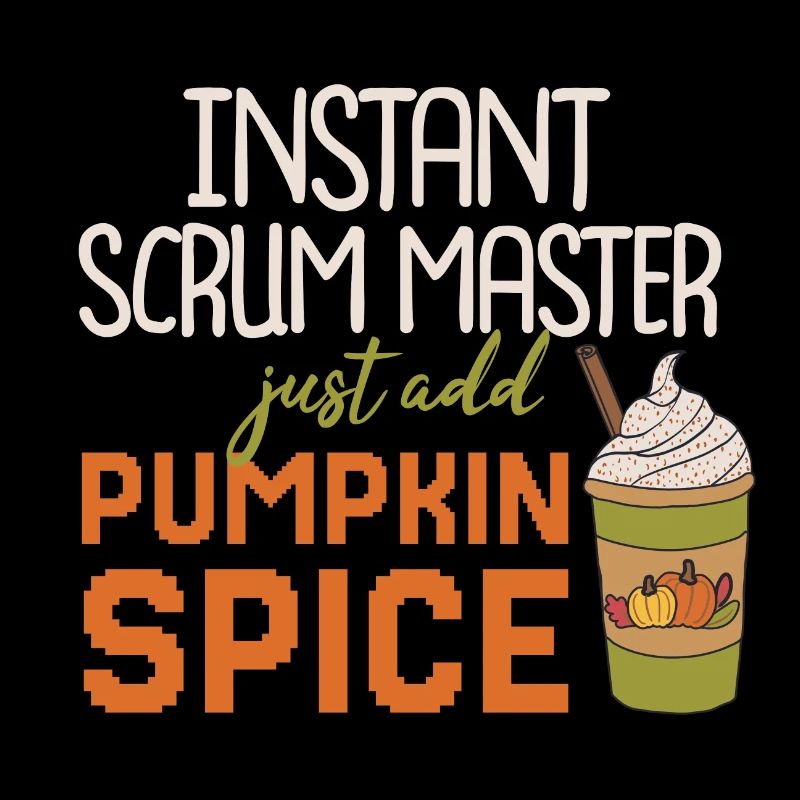 Instant Scrum Master add Pumpkin Spice