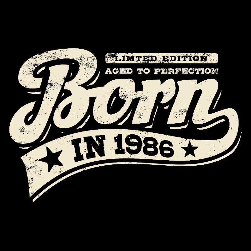 Né en 1986 - Anniversaire - Édition limitée