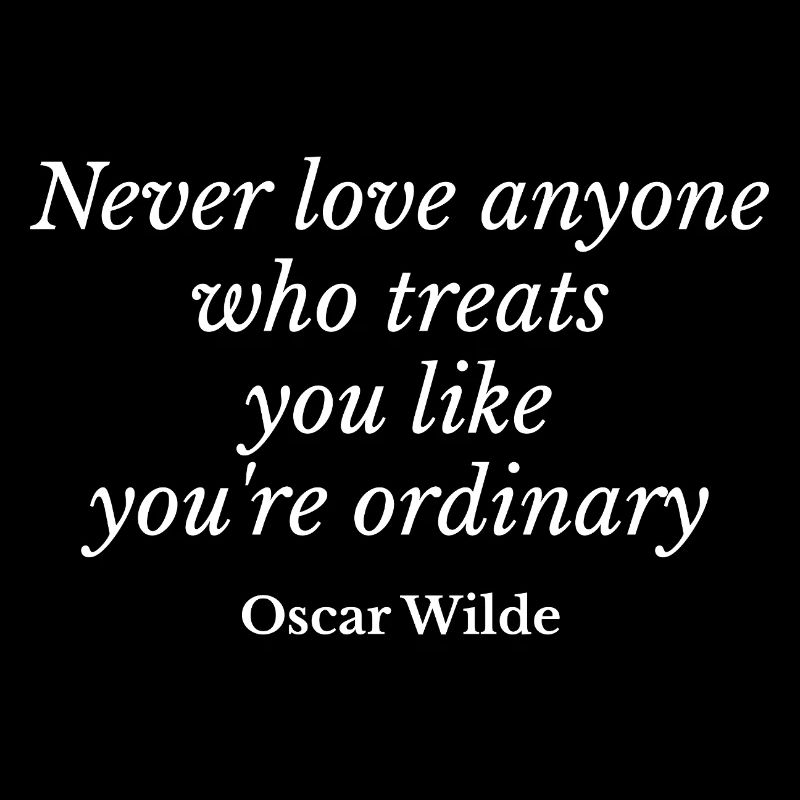 Ordinary No More: Wilde-Zitat