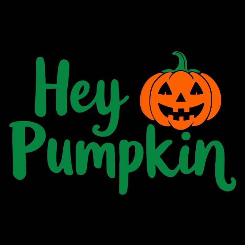 Hey Pumpkin Halloween saying