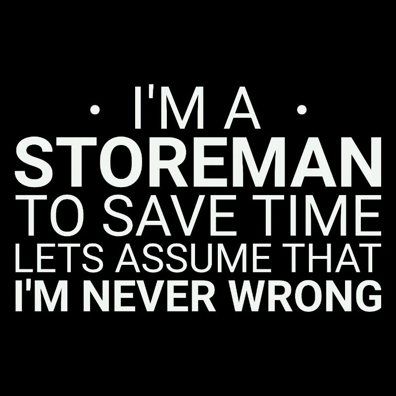 Storeman Never Wrong