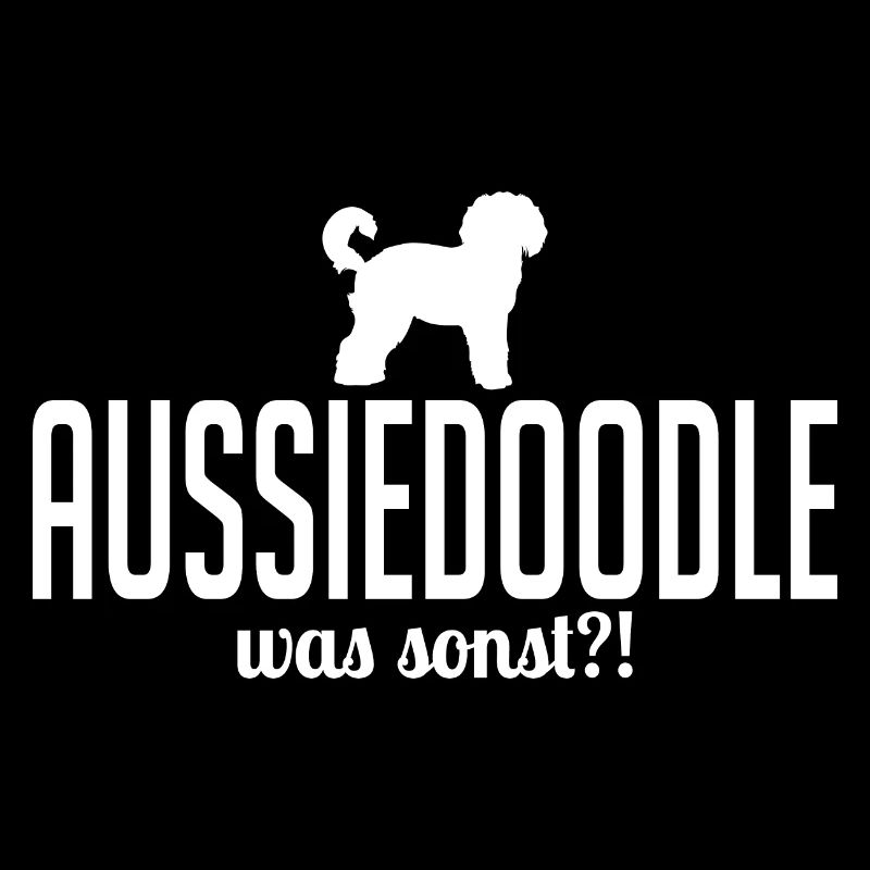 Aussiedoodle was sonst Hundespruch Hunde Wilsigns
