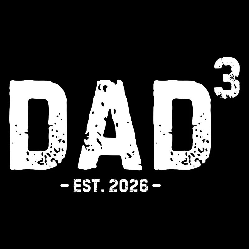 Dad Cubed Est 2026 Third Time Dad of Three Kids
