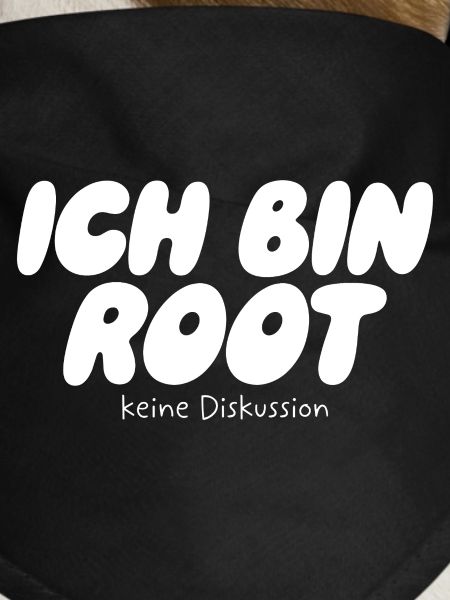 I'm Root – No Discussion