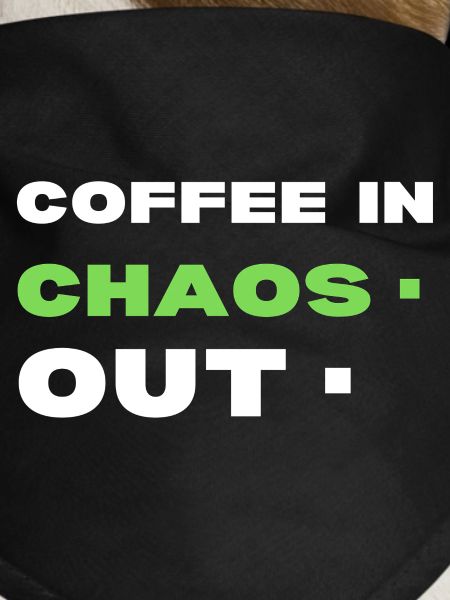 Coffee in chaos. Out 