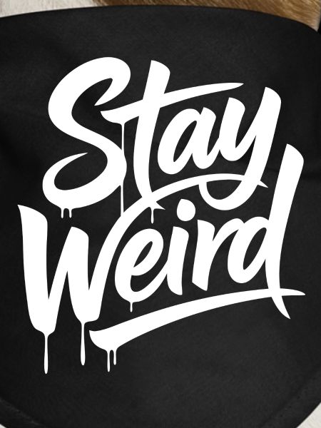 Stay Weird Graffiti Lettering