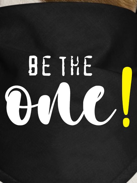 Be the one!