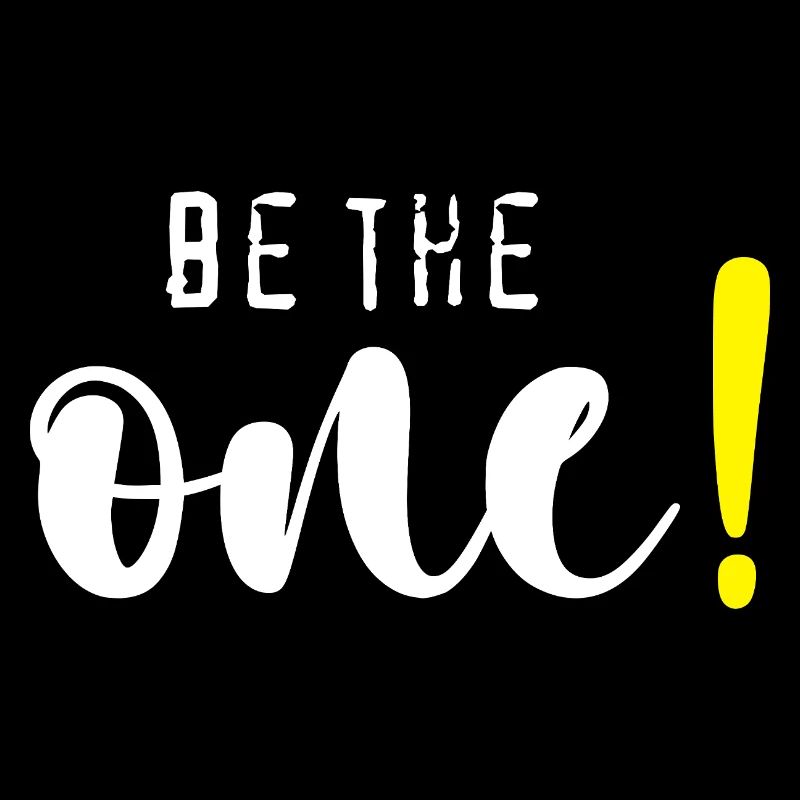 Be the one!
