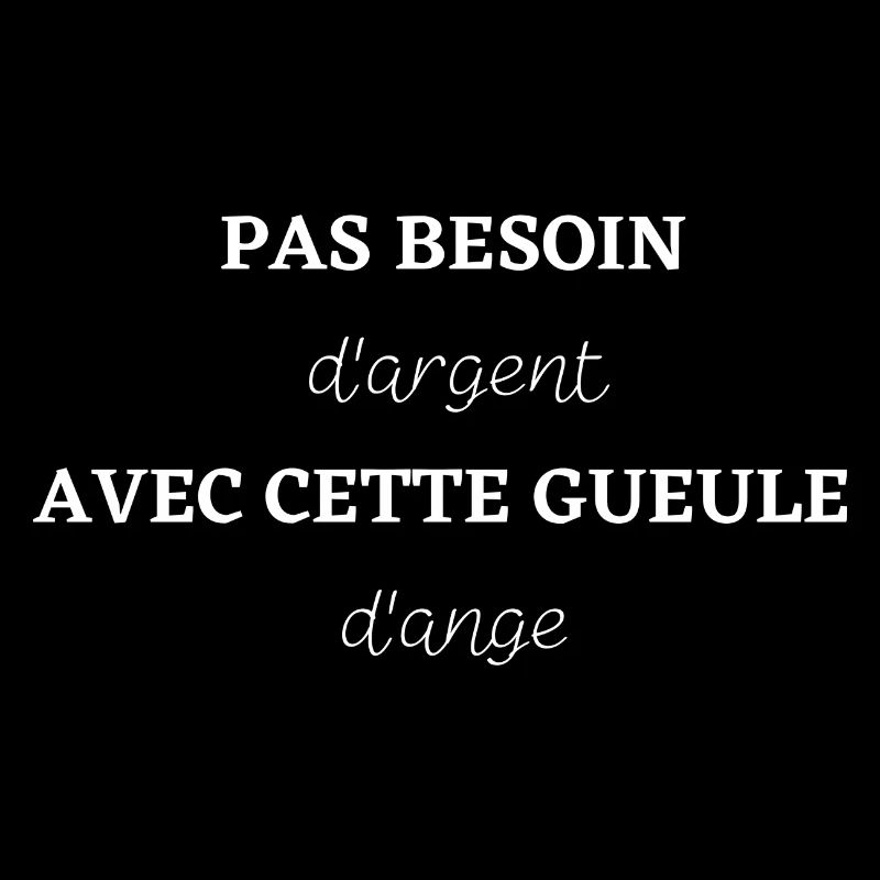 Pas besoin d'argent avec cette gueule d'ange