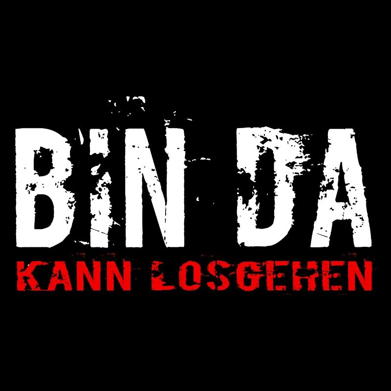 Bin Da Kann Losgehen