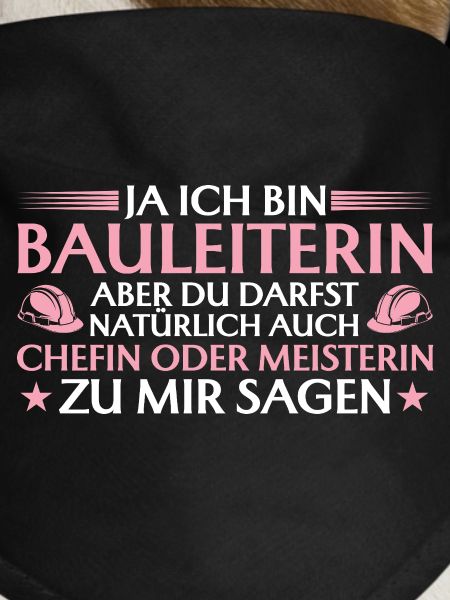 Bauleiterin Chefin oder Meisterin - Bauherrin