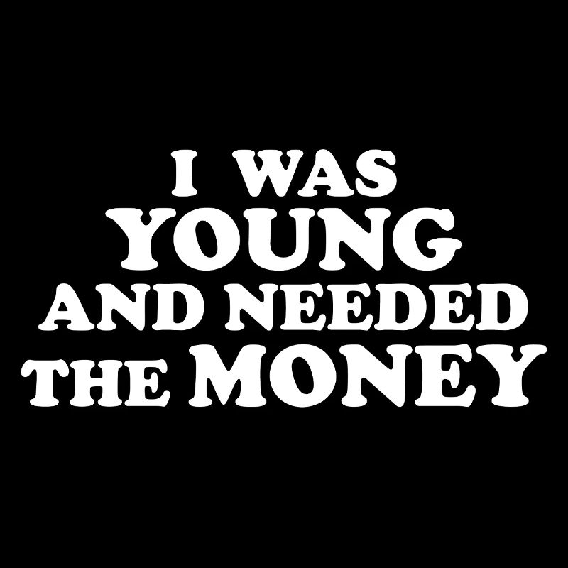 J’ÉTAIS JEUNE ET J’AVAIS BESOIN D’ARGENT blanco