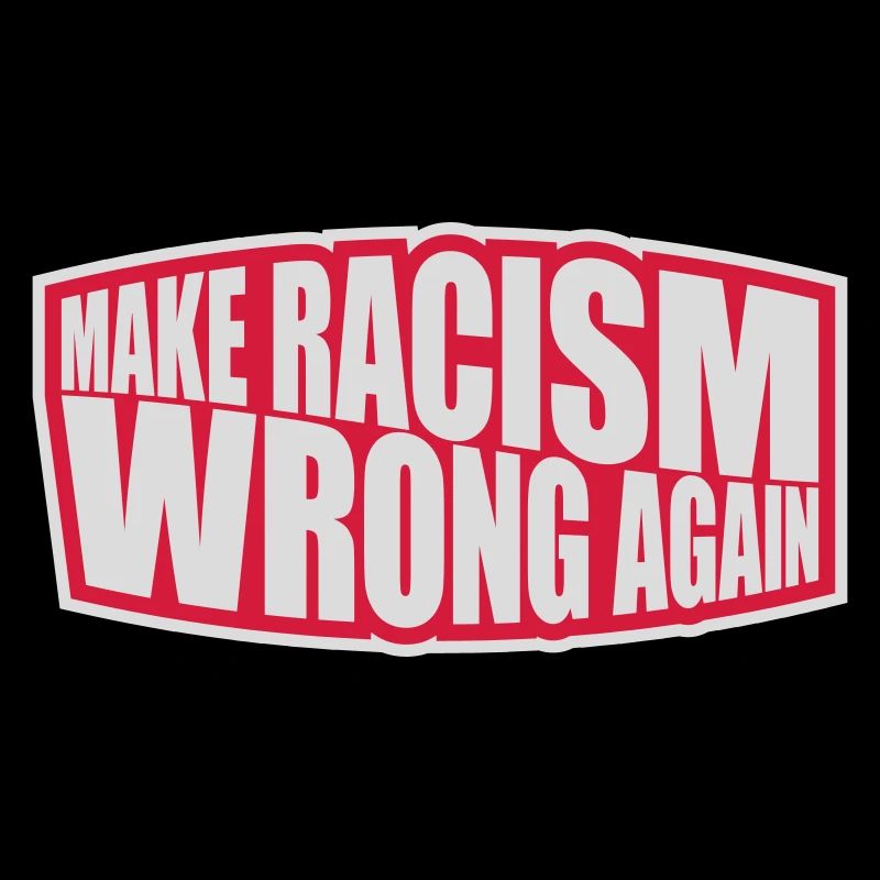 make racism wrong again