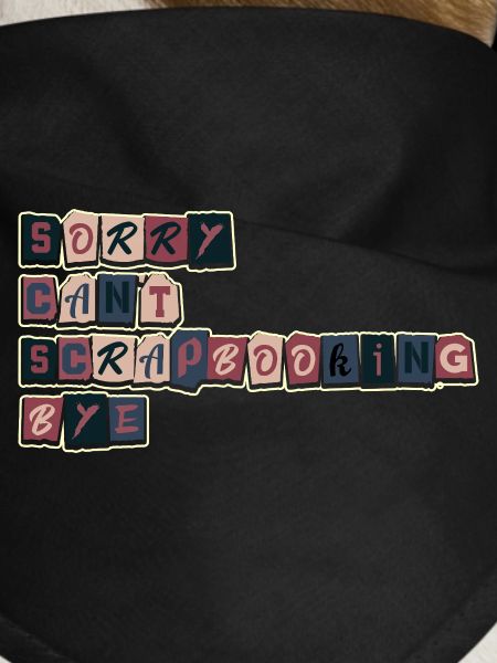 Sorry no time scrapbooking