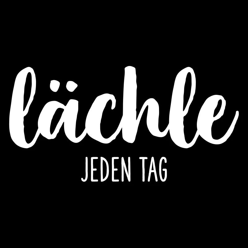 lächle jeden Tag Motivation