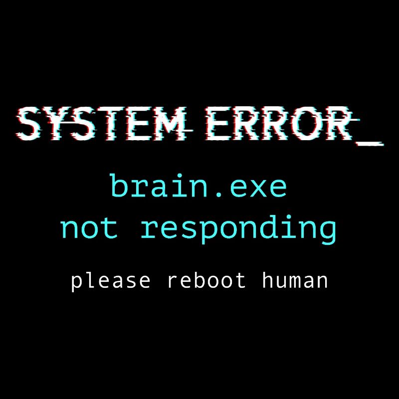 System error - brain.exe not responding