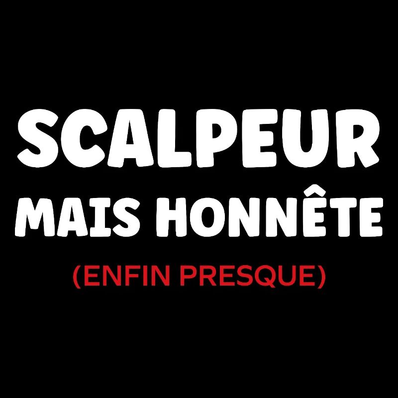 Scalpeur Honnête Presque